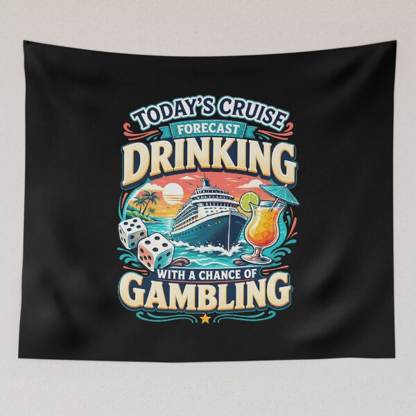 Item preview, Today's Cruise Forecast Drinking with A Chance of Gambling designed and sold by Randomera.