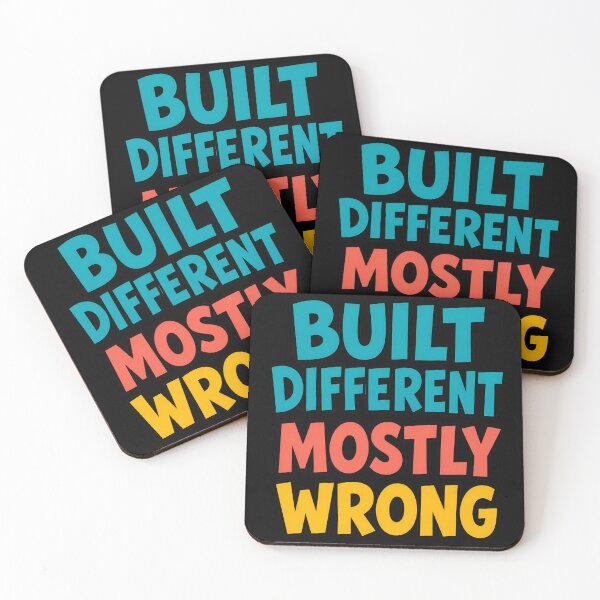 Item preview, Built Different Mostly Wrong Funny Quote designed and sold by TeeTimeTreasure.