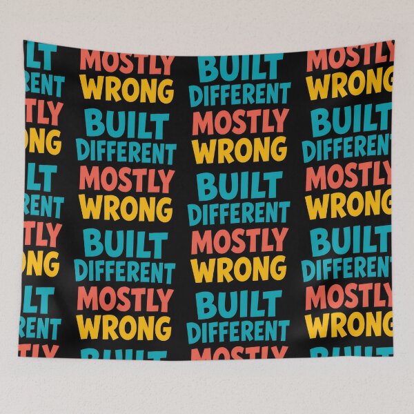 Item preview, Built Different Mostly Wrong Funny Quote designed and sold by TeeTimeTreasure.