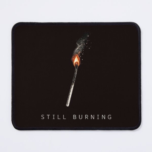 Item preview, Still Burning designed and sold by MS-DesignArt.