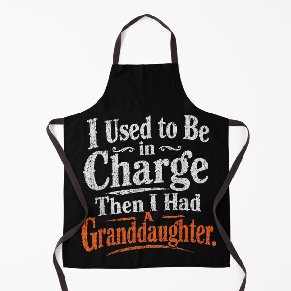 Item preview, I Used To Be In Charge Then I Had A Granddaughter designed and sold by Taniyah Gomes.