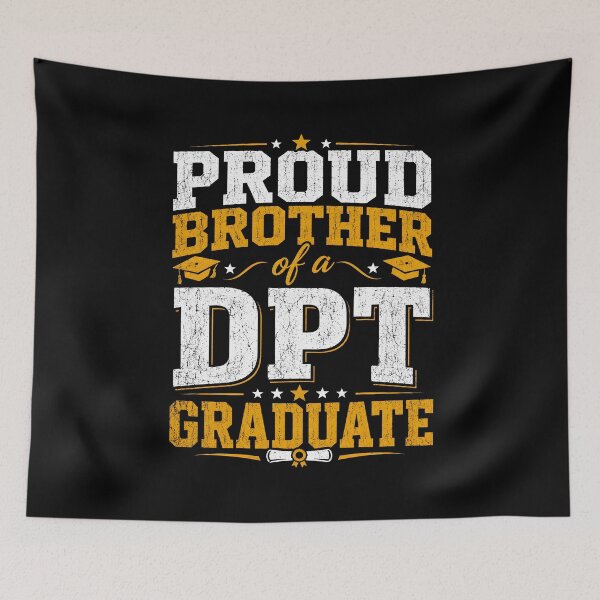 Item preview, Proud Brother of a DPT Graduate designed and sold by zoes-ink.