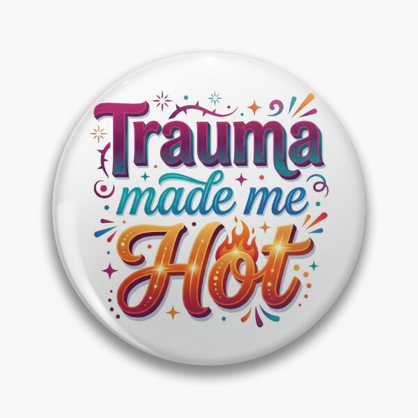 Item preview, i am hot, trauma made me hot, trauma, hot and trendy, statement tees designed and sold by TrueArtVibes.