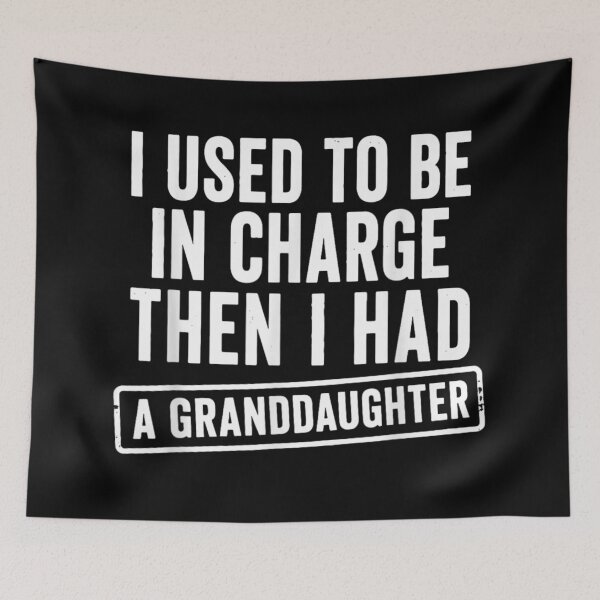 Item preview, Funny Proud Grandfather Saying I Had A Granddaughter Family Humor Gift designed and sold by MassonCalepon.