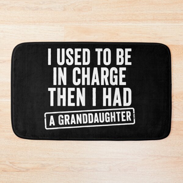 Item preview, Funny Proud Grandfather Saying I Had A Granddaughter Family Humor Gift designed and sold by MassonCalepon.