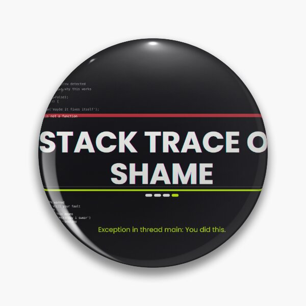 Item preview, Stack Trace of Shame — 5SK Series #11 designed and sold by 5SKseries.
