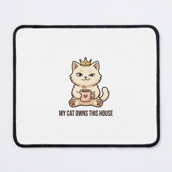 Item preview, My Cat Owns This House designed and sold by IntrovertEngineer11.