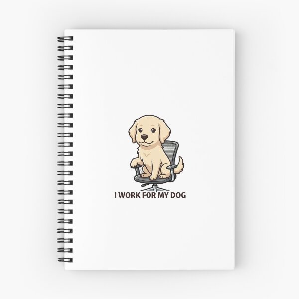 Item preview, I Work for My Dog designed and sold by IntrovertEngineer11.