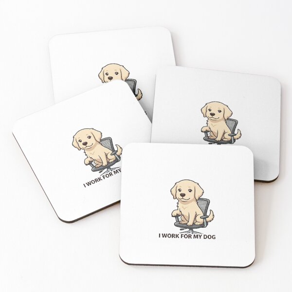 Item preview, I Work for My Dog designed and sold by IntrovertEngineer11.