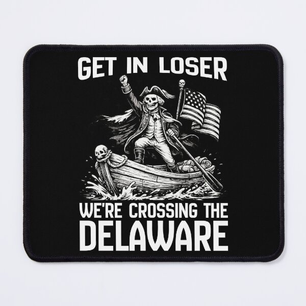 Item preview, Get In Loser We’re Crossing The Delaware Shirt | Funny George Washington Meme Tee designed and sold by Teetreasure2.