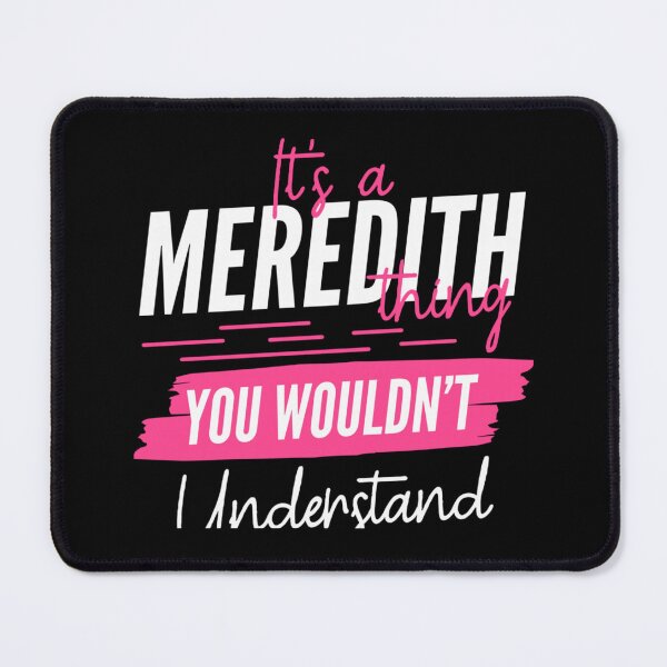 Item preview, Personalized Custom Name Gift Its A Meredith Thing You Wouldnt Understand designed and sold by NgumohaLanke.