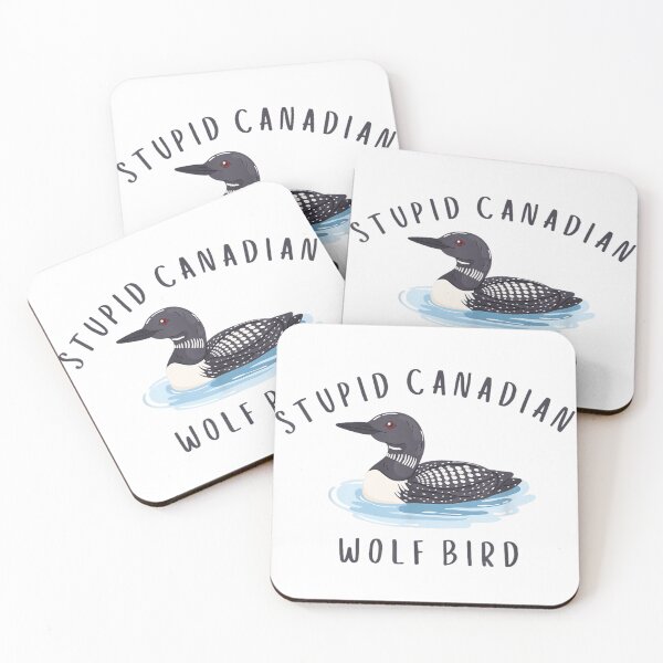 Item preview, Funny Sarcastic Stupid Canadian Wolf Bird Common Loon Water Wildlife Meme designed and sold by NgumohaLanke.