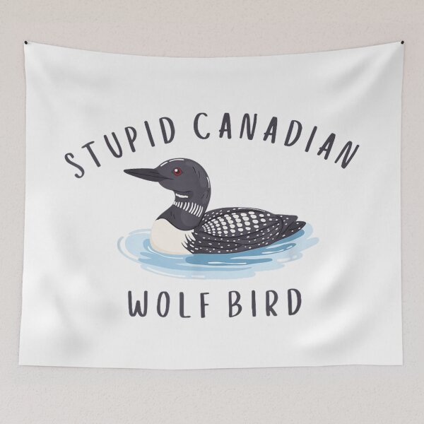 Item preview, Funny Sarcastic Stupid Canadian Wolf Bird Common Loon Water Wildlife Meme designed and sold by NgumohaLanke.