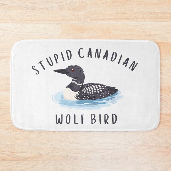Item preview, Funny Sarcastic Stupid Canadian Wolf Bird Common Loon Water Wildlife Meme designed and sold by NgumohaLanke.
