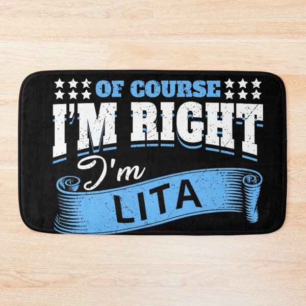 Item preview, Funny Sarcastic Custom Name Of Course I Am Right I Am Lita designed and sold by KrystinaGiGi.