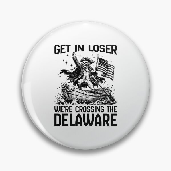 Item preview, Get In Loser We’re Crossing The Delaware Shirt | Funny George Washington Meme Tee designed and sold by Teetreasure2.