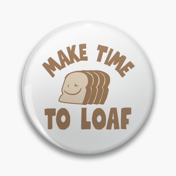 Item preview, Make Time To Loaf Funny Bread Pun Shirt designed and sold by HYPNK.