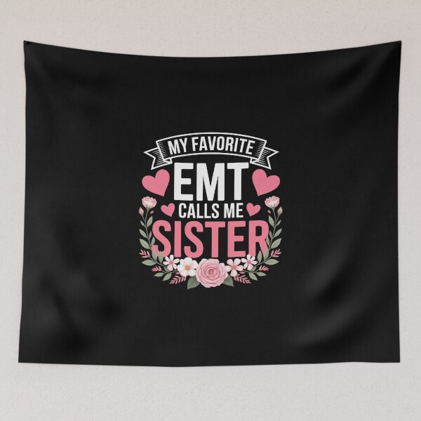 Item preview, My Favorite EMT Calls Me Sister designed and sold by jkrphoto.