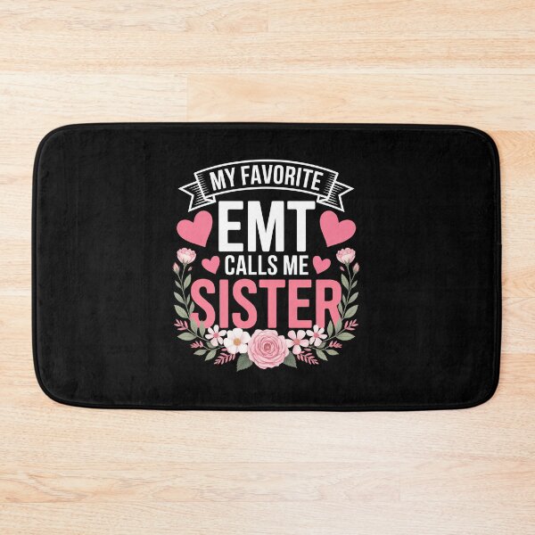 Item preview, My Favorite EMT Calls Me Sister designed and sold by jkrphoto.