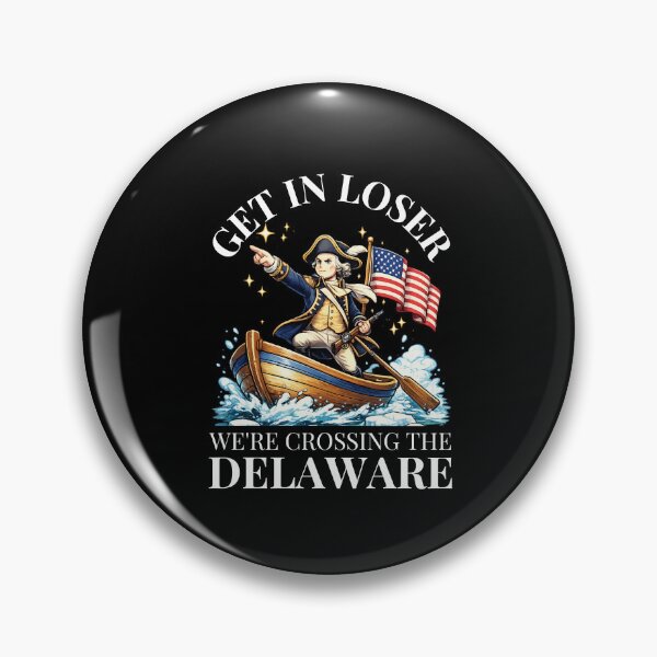 Item preview, Get In Loser We’re Crossing The Delaware Shirt | Funny George Washington Meme Tee designed and sold by Teetreasure2.
