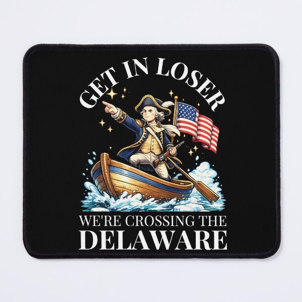Item preview, Get In Loser We’re Crossing The Delaware Shirt | Funny George Washington Meme Tee designed and sold by Teetreasure2.