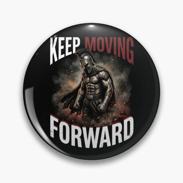 Item preview, Keep Moving Forward Spartan Warrior Motivational Design designed and sold by Mind-Echo.