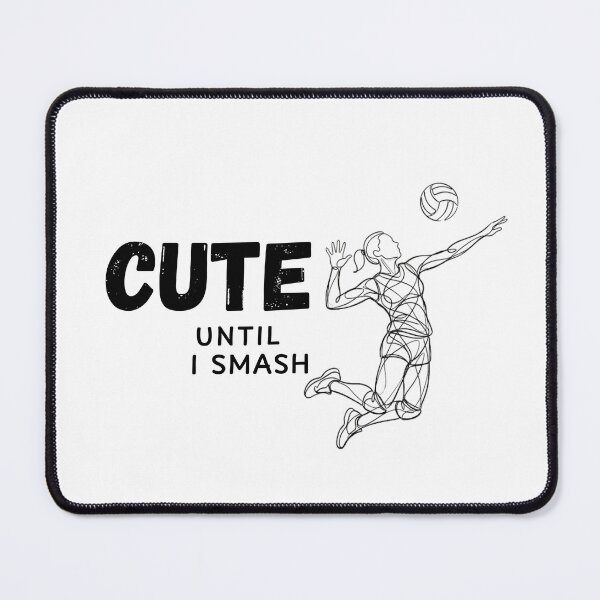 Item preview, Cute until I Smash (Volleyball) designed and sold by RunningWhiskers.