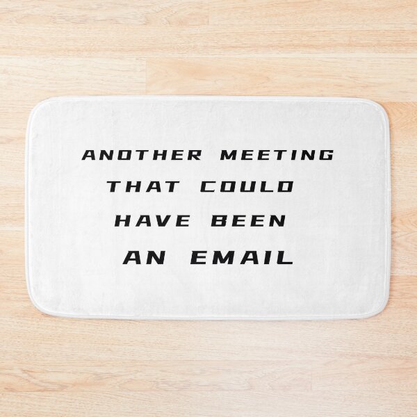 Item preview, Another Meeting That Could Have Been An Email T-Shirt – Funny Office Gift | Uncle Jichuan designed and sold by Uncle-Jichuan.