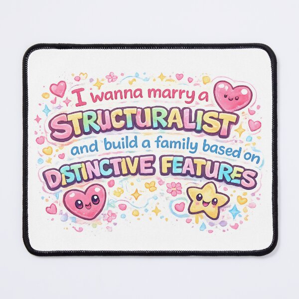 Item preview, I Wanna Marry a Structuralist – Distinctive Features Linguistics Meme designed and sold by Nerd Romance Café.