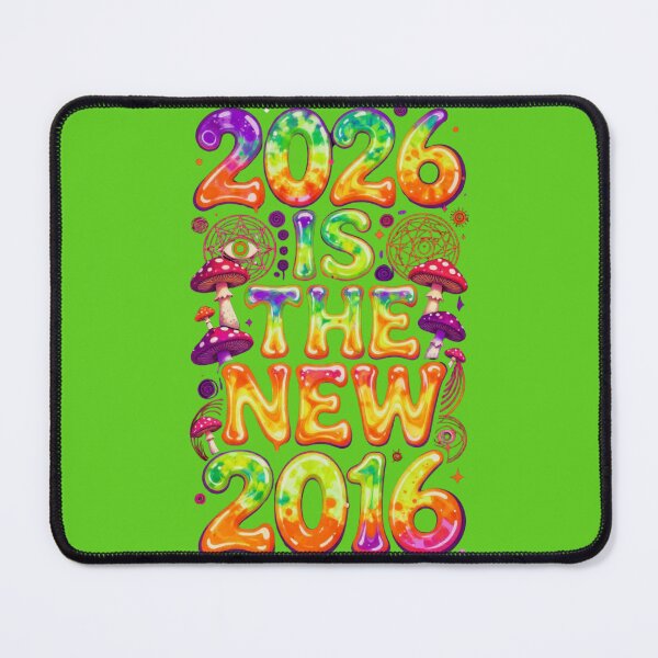 Item preview,  2026 Is The New 2016 Psychedelic Trippy designed and sold by GoGreenlove.