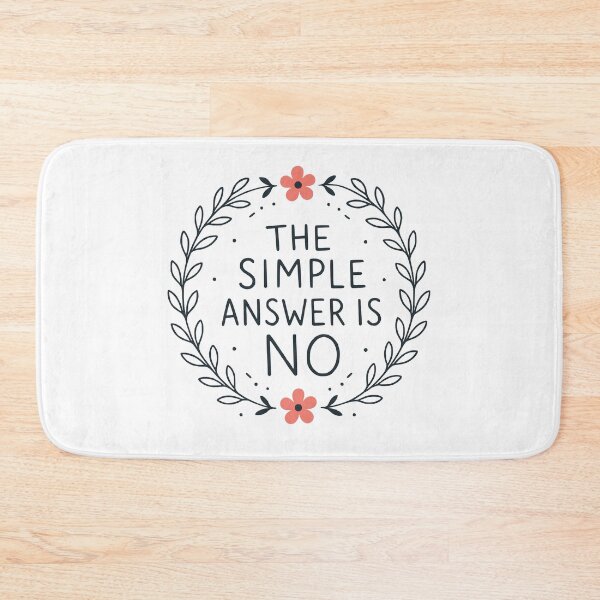 Item preview, The Simple Answer Is No Sarcastic Floral Quote designed and sold by AntiqueImages.