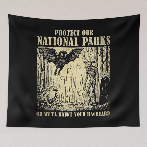 Item preview, Protect Our National Parks Or We'll Haunt Your Backyards Horror designed and sold by nosu-art-pod.