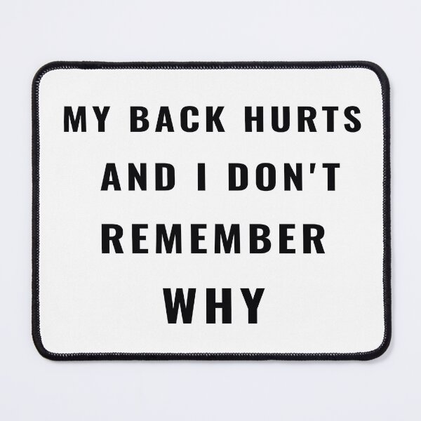 Item preview, My Back Hurts And I Don't Remember Why T-Shirt | Uncle Jichuan designed and sold by Uncle-Jichuan.