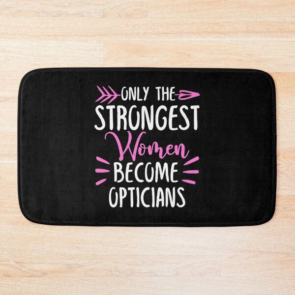 Item preview, Only The Strongest Women Become Opticians designed and sold by GabbyKash.