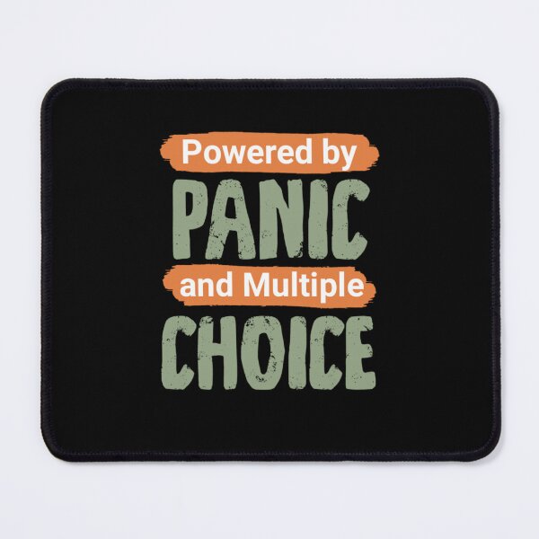 Item preview, Powered By Panic And Multiple Choice Exam Humor designed and sold by Abibless1998.