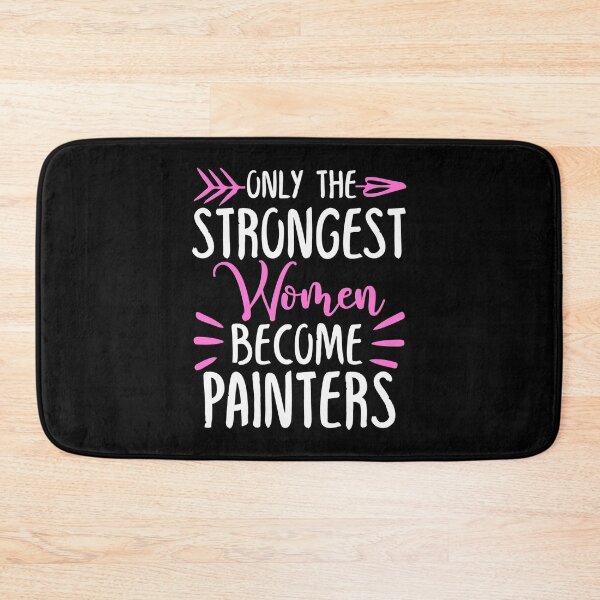 Item preview, Only The Strongest Women Become Painters designed and sold by GabbyKash.