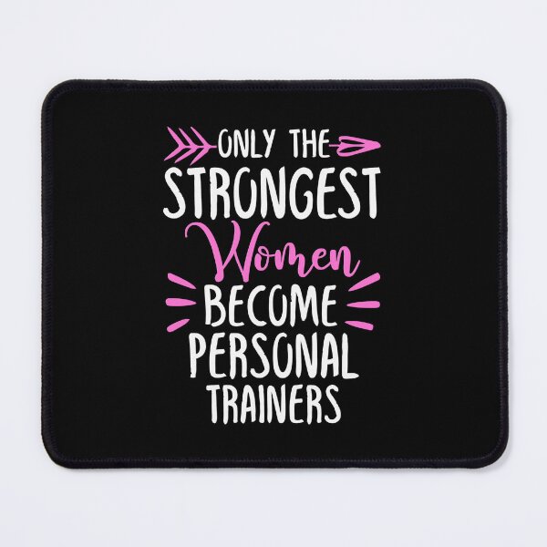 Item preview, Only The Strongest Women Become Personal Trainers designed and sold by GabbyKash.