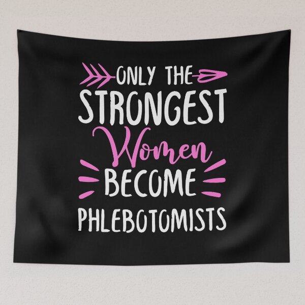 Item preview, Only The Strongest Women Become Phlebotomists designed and sold by GabbyKash.