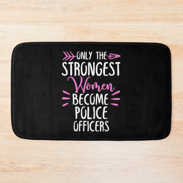 Item preview, Only The Strongest Women Become Police Officers designed and sold by GabbyKash.