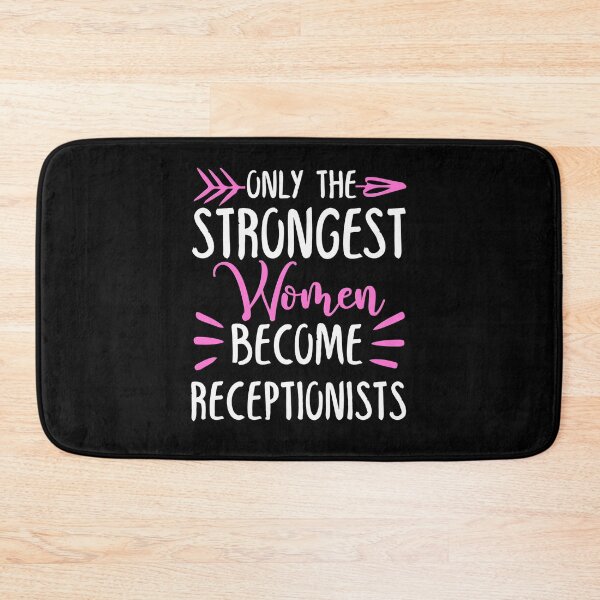 Item preview, Only The Strongest Women Become Receptionists designed and sold by GabbyKash.
