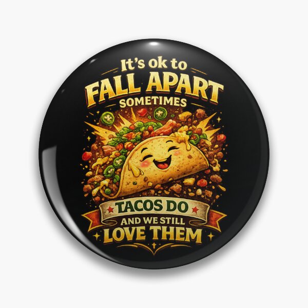Item preview, It's Ok to Fall Apart Taco Tacos Lover designed and sold by super-think.