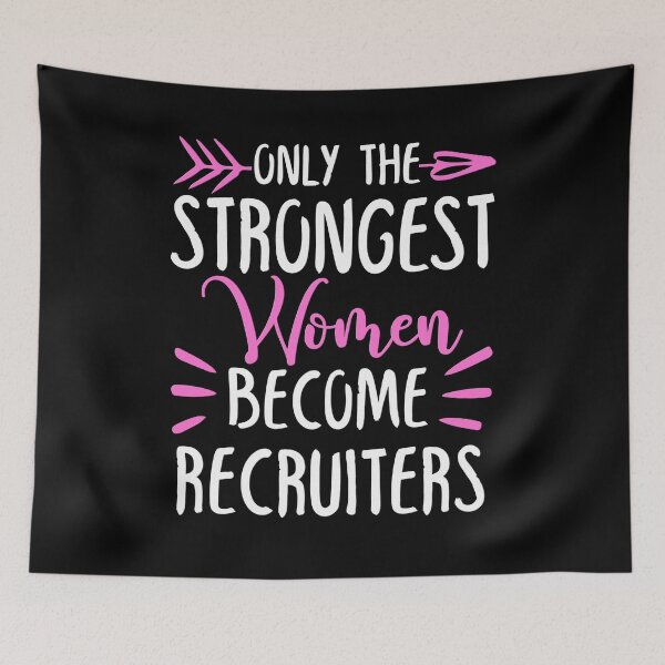 Item preview, Only The Strongest Women Become Recruiters designed and sold by GabbyKash.