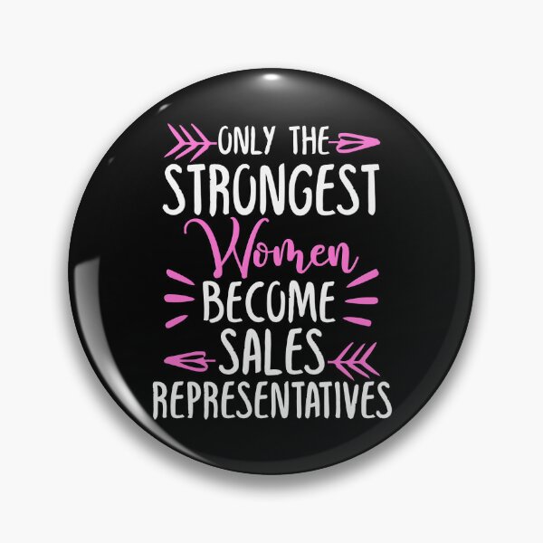 Item preview, Only The Strongest Women Become Sales Representatives designed and sold by GabbyKash.