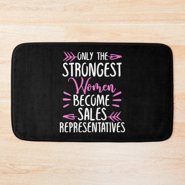 Item preview, Only The Strongest Women Become Sales Representatives designed and sold by GabbyKash.