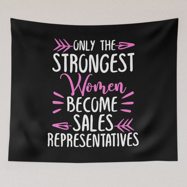 Item preview, Only The Strongest Women Become Sales Representatives designed and sold by GabbyKash.
