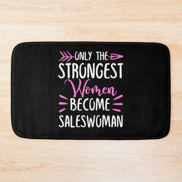 Item preview, Only The Strongest Women Become Saleswoman designed and sold by GabbyKash.