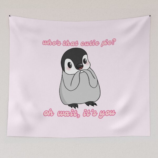 Item preview, Who’s That Cutie Pie? Oh It’s You Penguin  designed and sold by bloomintoyoubiy.
