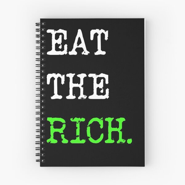 Item preview, Eat The Rich | Resist The Billionaires and Global Oligarchy designed and sold by Christopher Taylor.