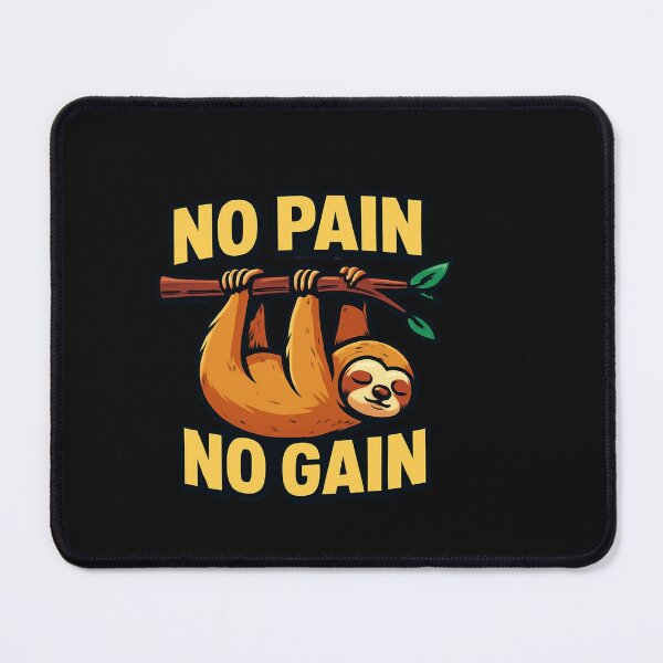 Item preview, no pain no gain sloth designed and sold by ELdante.
