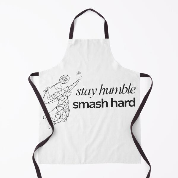 Item preview, Stay Humble, Smash Hard (Badminton) designed and sold by RunningWhiskers.